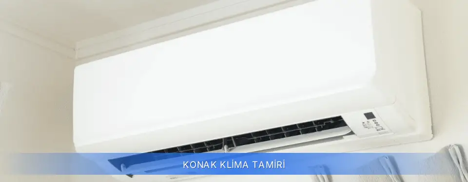 Konak İlçemi Klima Tamiri